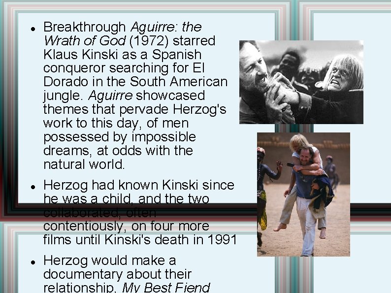  Breakthrough Aguirre: the Wrath of God (1972) starred Klaus Kinski as a Spanish