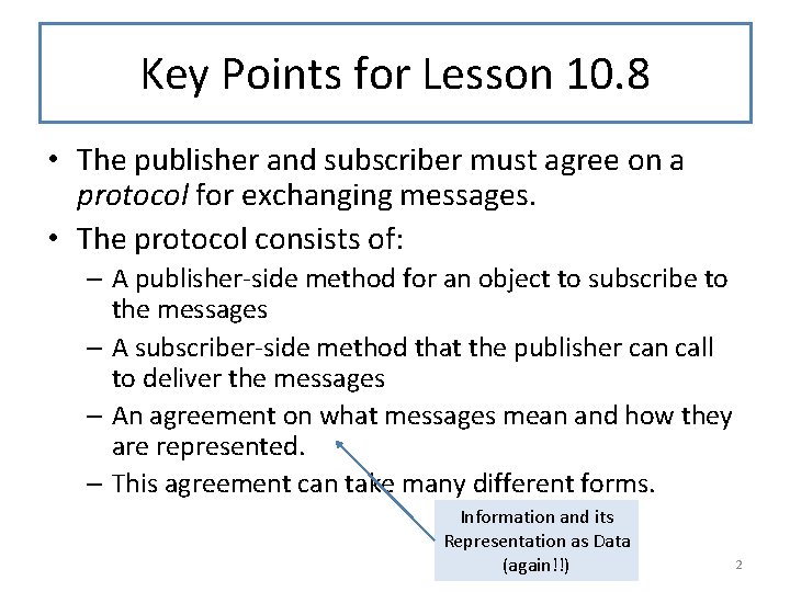 Key Points for Lesson 10. 8 • The publisher and subscriber must agree on