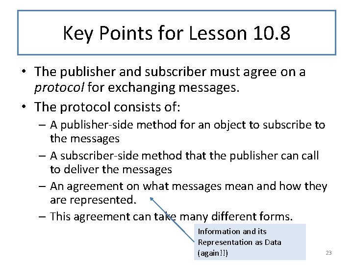 Key Points for Lesson 10. 8 • The publisher and subscriber must agree on