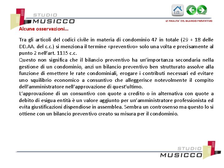 LE FINALITA’ DEL BILANCIO PREVENTIVO Alcune osservazioni… Tra gli articoli del codici civile in