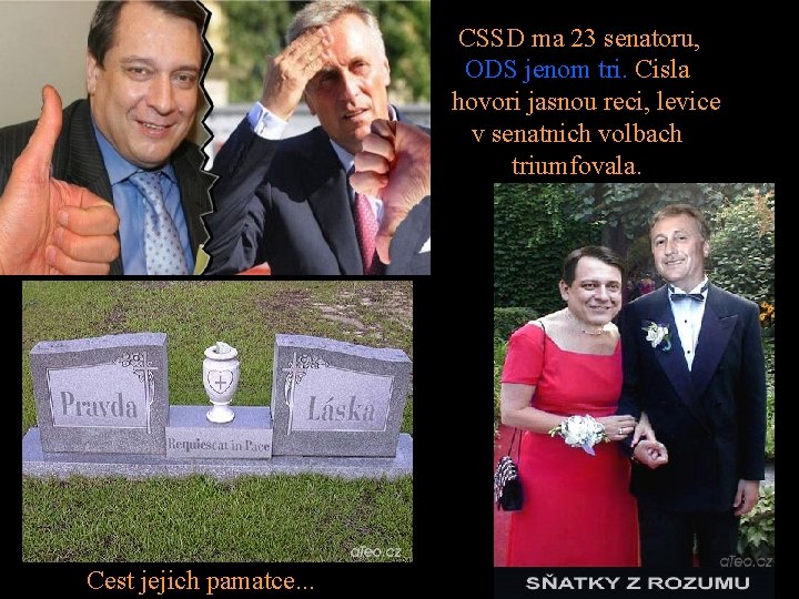CSSD ma 23 senatoru, ODS jenom tri. Cisla hovori jasnou reci, levice v senatnich