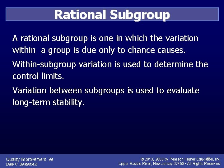 Rational Subgroup A rational subgroup is one in which the variation within a group