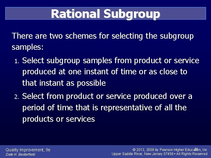 Rational Subgroup There are two schemes for selecting the subgroup samples: 1. Select subgroup