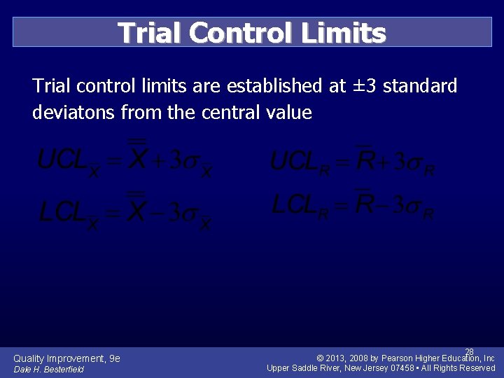 Trial Control Limits Trial control limits are established at ± 3 standard deviatons from