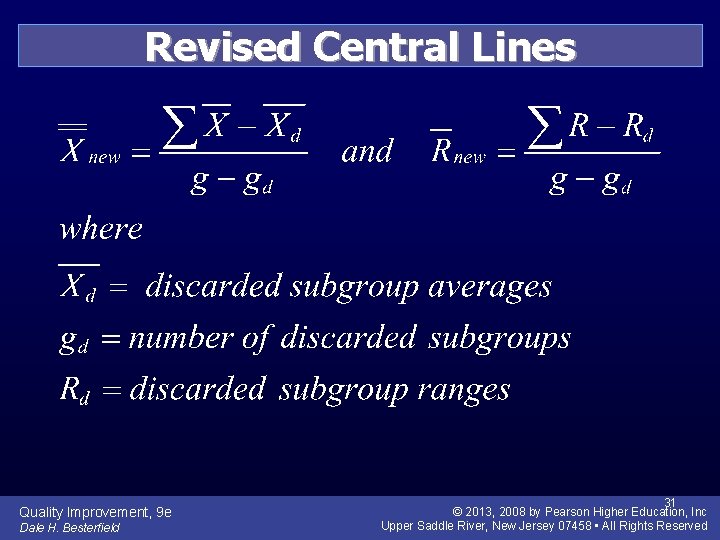 Revised Central Lines Quality Improvement, 9 e Dale H. Besterfield 31 © 2013, 2008