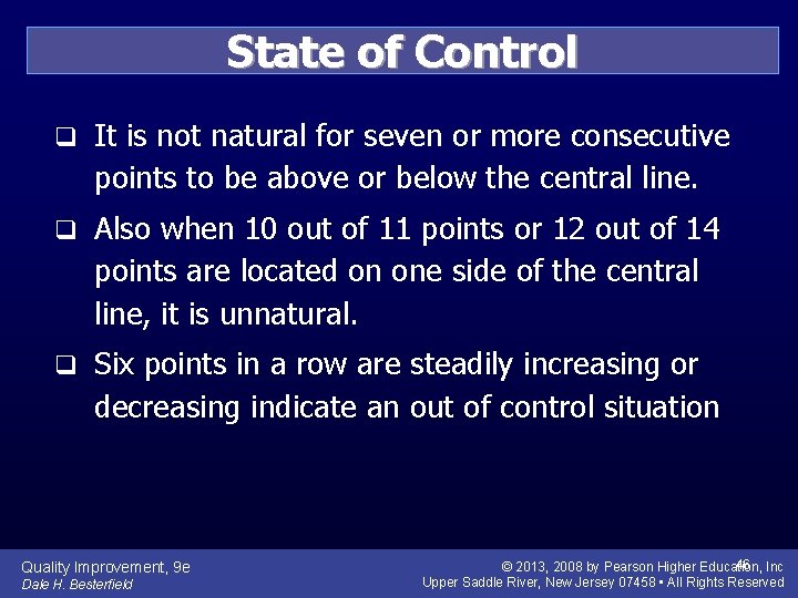 State of Control q It is not natural for seven or more consecutive points