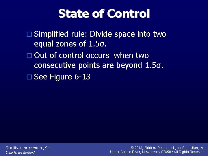 State of Control o Simplified rule: Divide space into two equal zones of 1.
