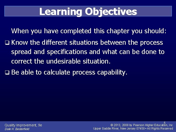 Learning Objectives When you have completed this chapter you should: q Know the different