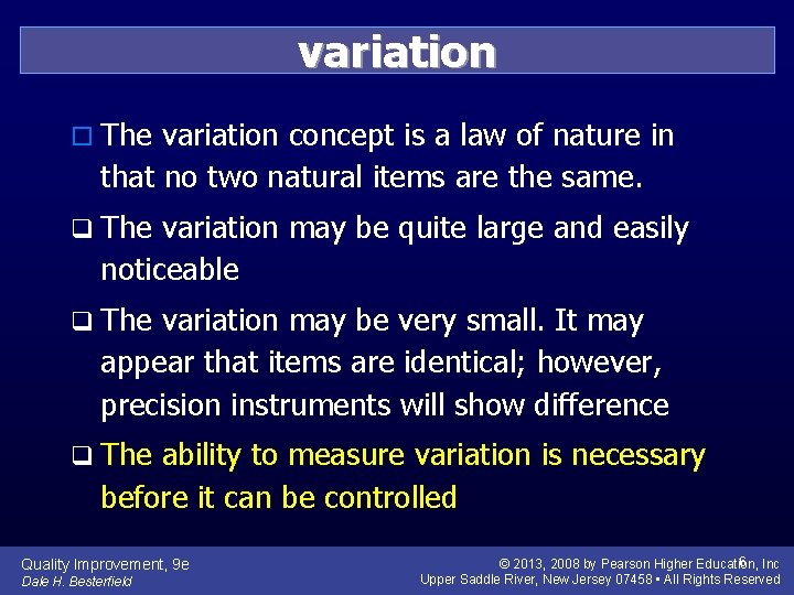 variation o The variation concept is a law of nature in that no two