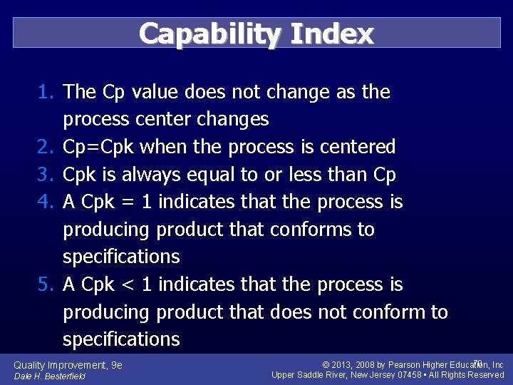 Capability Index 1. The Cp value does not change as the process center changes