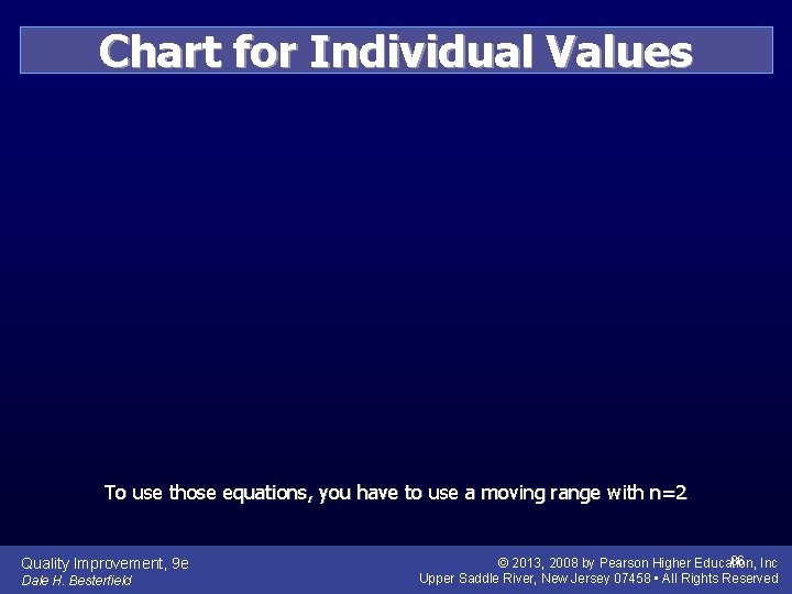 Chart for Individual Values To use those equations, you have to use a moving