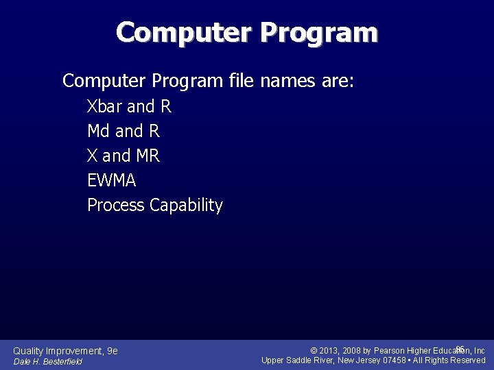 Computer Program file names are: Xbar and R Md and R X and MR