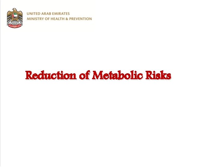 Reduction of Metabolic Risks 