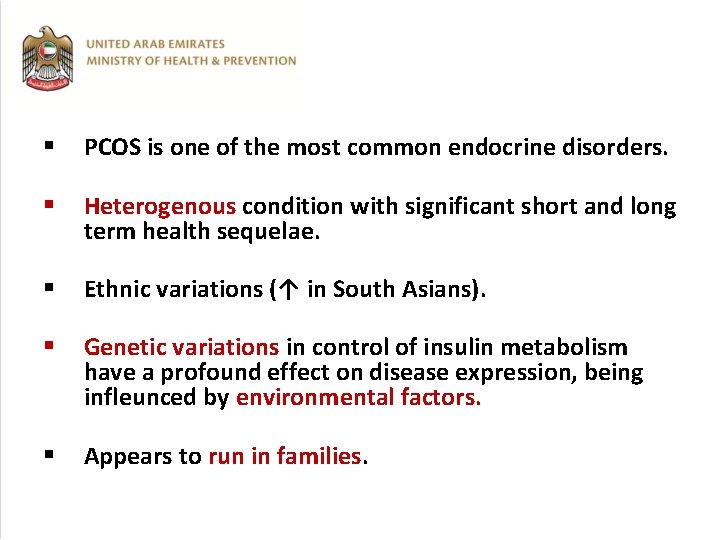 § PCOS is one of the most common endocrine disorders. § Heterogenous condition with