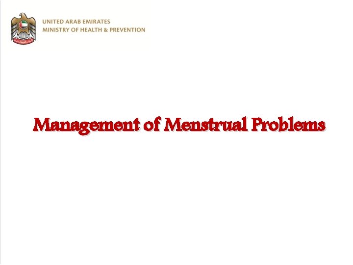 Management of Menstrual Problems 