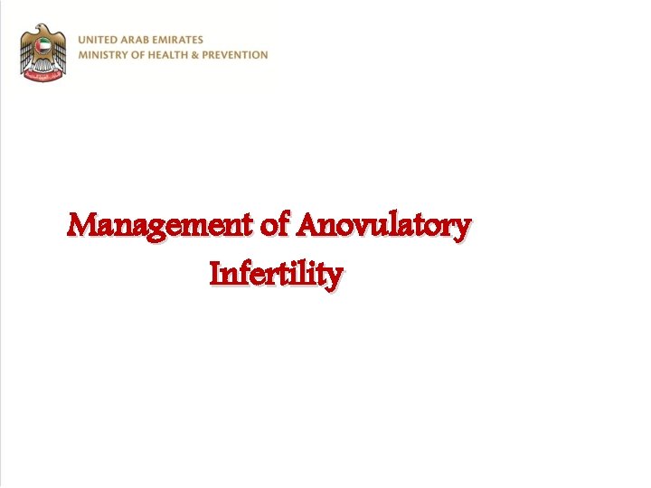 Management of Anovulatory Infertility 