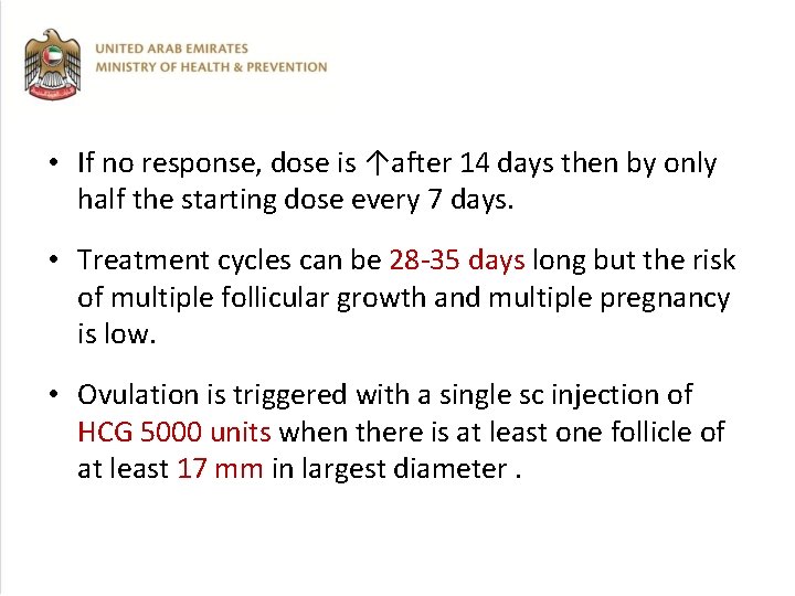 • If no response, dose is ↑after 14 days then by only half