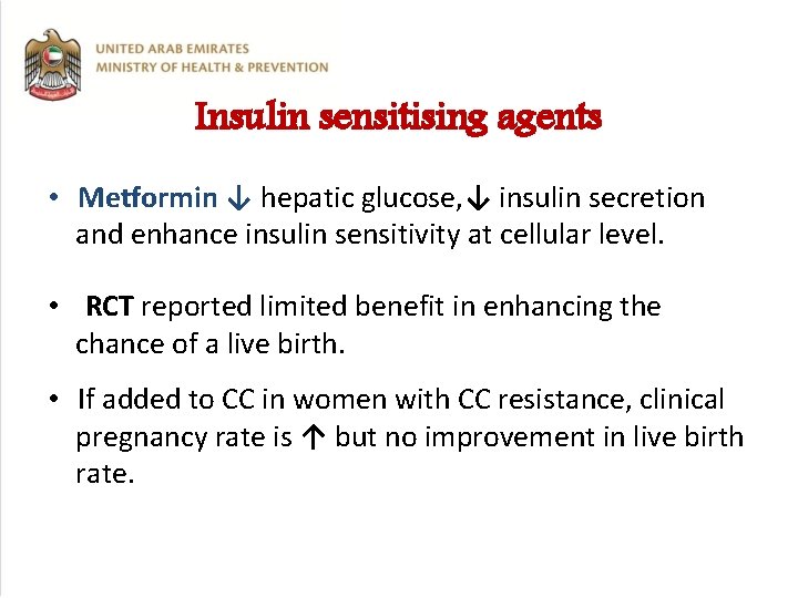 Insulin sensitising agents • Metformin ↓ hepatic glucose, ↓ insulin secretion and enhance insulin