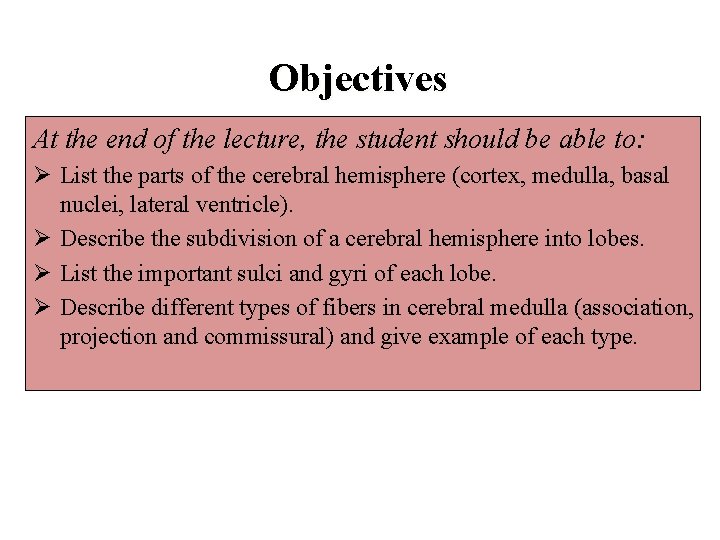 Objectives At the end of the lecture, the student should be able to: Ø