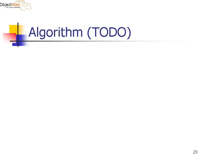 Algorithm (TODO) 23 