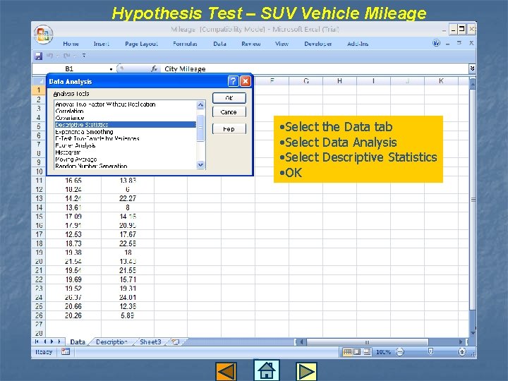 Hypothesis Test – SUV Vehicle Mileage • Select the Data tab • Select Data