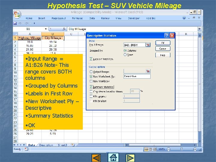 Hypothesis Test – SUV Vehicle Mileage • Input Range = A 1: B 26