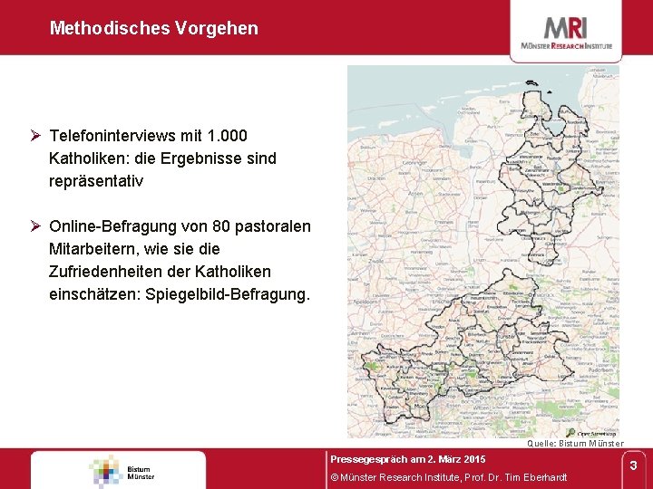 Methodisches Vorgehen Ø Telefoninterviews mit 1. 000 Katholiken: die Ergebnisse sind repräsentativ Ø Online-Befragung