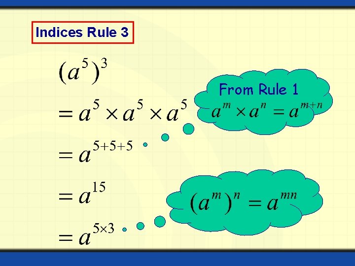 Indices Rule 3 From Rule 1 