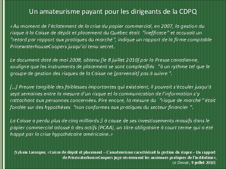 Un amateurisme payant pour les dirigeants de la CDPQ «Au moment de l’éclatement de