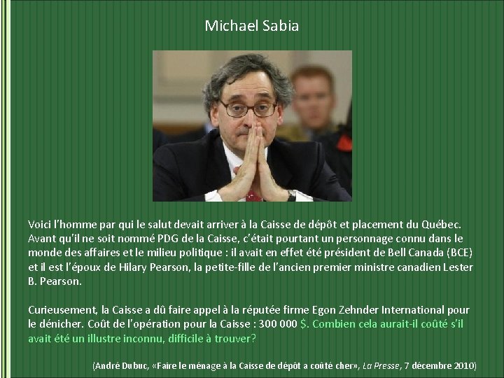 Michael Sabia Voici l’homme par qui le salut devait arriver à la Caisse de