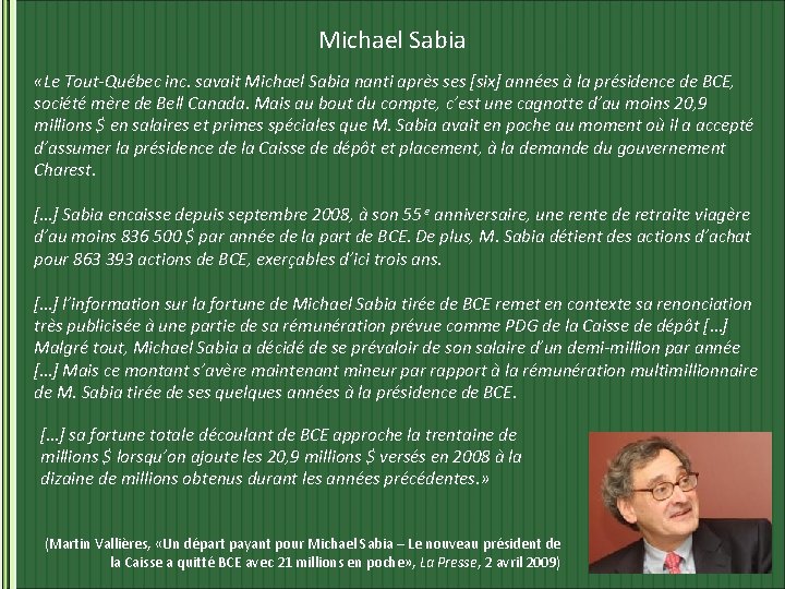 Michael Sabia «Le Tout-Québec inc. savait Michael Sabia nanti après ses [six] années à