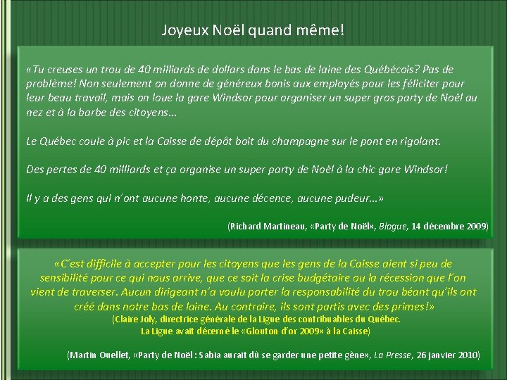 Joyeux Noël quand même! «Tu creuses un trou de 40 milliards de dollars dans