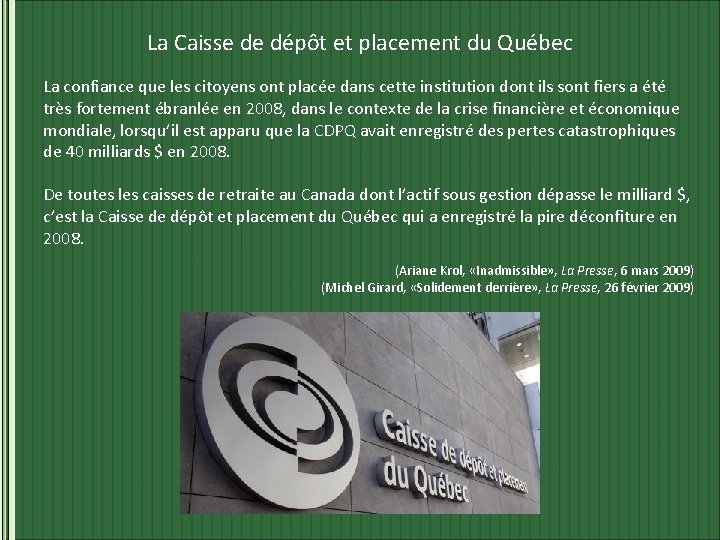 La Caisse de dépôt et placement du Québec La confiance que les citoyens ont