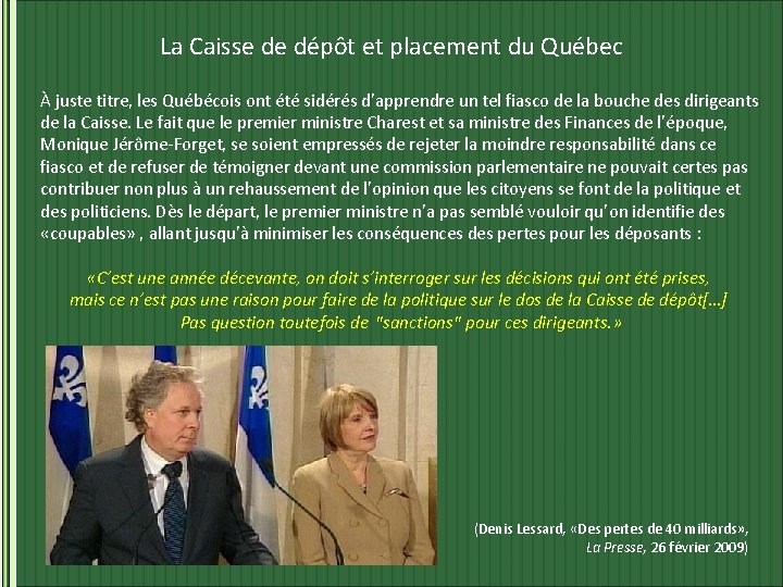 La Caisse de dépôt et placement du Québec À juste titre, les Québécois ont