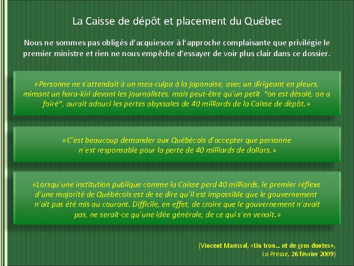 La Caisse de dépôt et placement du Québec Nous ne sommes pas obligés d’acquiescer