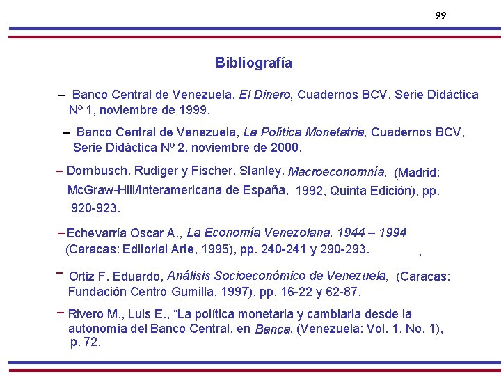 99 Bibliografía – Banco Central de Venezuela, El Dinero, Cuadernos BCV, Serie Didáctica Nº
