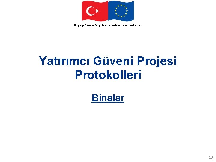 This. Avrupa project. Birliği is funded by the finanse European Union Bu proje tarafından