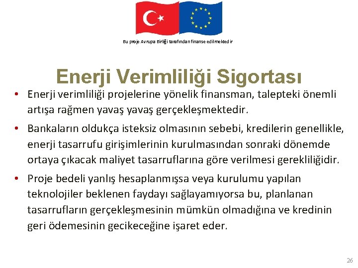 This. Avrupa project. Birliği is funded by the finanse European Union Bu proje tarafından