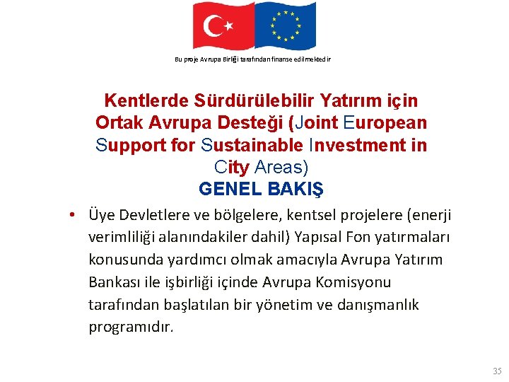 This. Avrupa project. Birliği is funded by the finanse European Union Bu proje tarafından