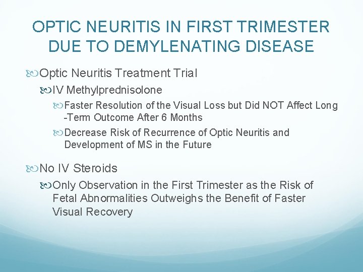 OPTIC NEURITIS IN FIRST TRIMESTER DUE TO DEMYLENATING DISEASE Optic Neuritis Treatment Trial IV