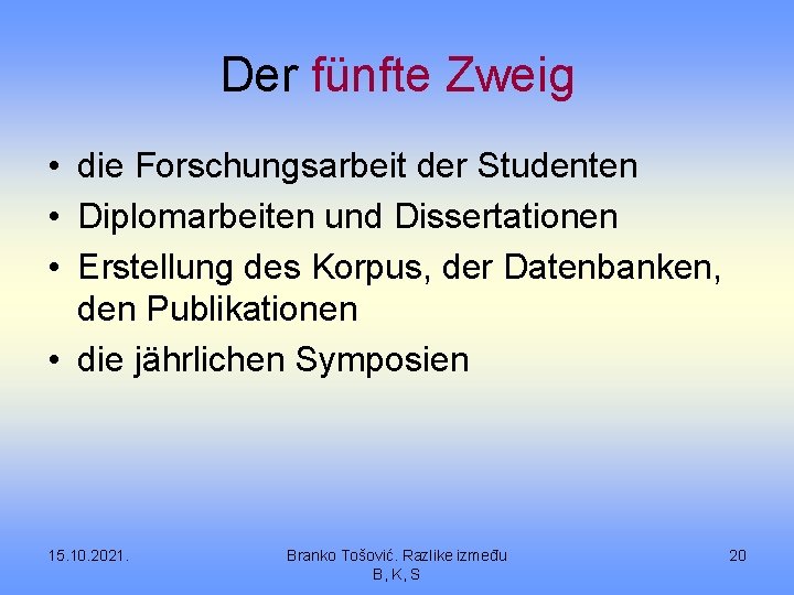 Der fünfte Zweig • die Forschungsarbeit der Studenten • Diplomarbeiten und Dissertationen • Erstellung