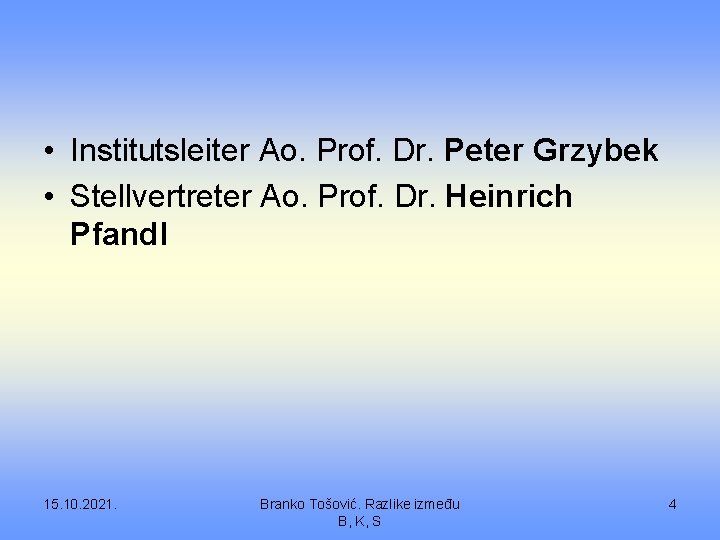  • Institutsleiter Ao. Prof. Dr. Peter Grzybek • Stellvertreter Ao. Prof. Dr. Heinrich