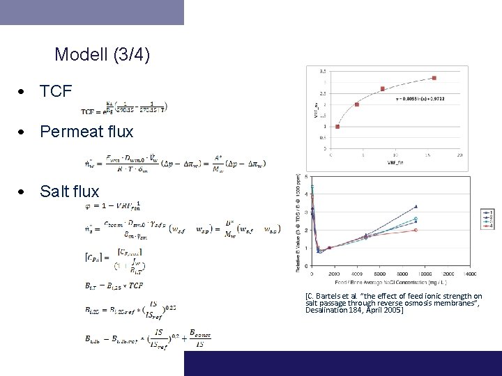 Modell (3/4) • TCF • Permeat flux • Salt flux [C. Bartels et al.