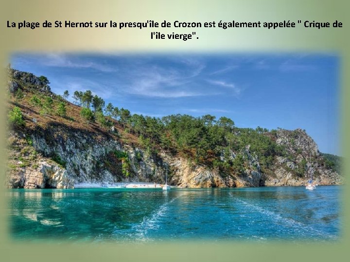 La plage de St Hernot sur la presqu'île de Crozon est également appelée "