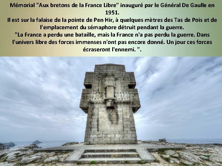 Mémorial "Aux bretons de la France Libre" inauguré par le Général De Gaulle en
