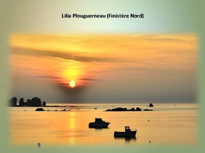 Lilia Plouguerneau (Finistère Nord) 