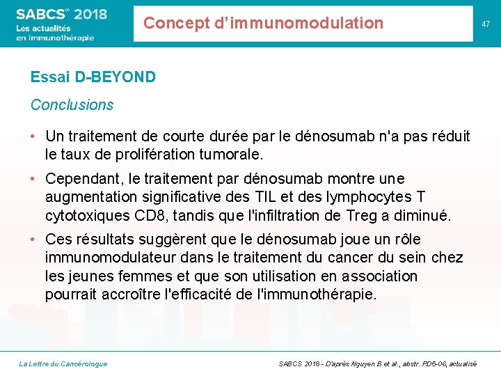Concept d’immunomodulation Essai D-BEYOND Conclusions • Un traitement de courte durée par le dénosumab