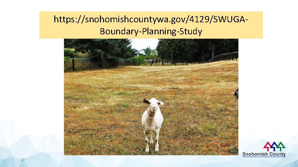 https: //snohomishcountywa. gov/4129/SWUGAWeblink Boundary-Planning-Study 20 