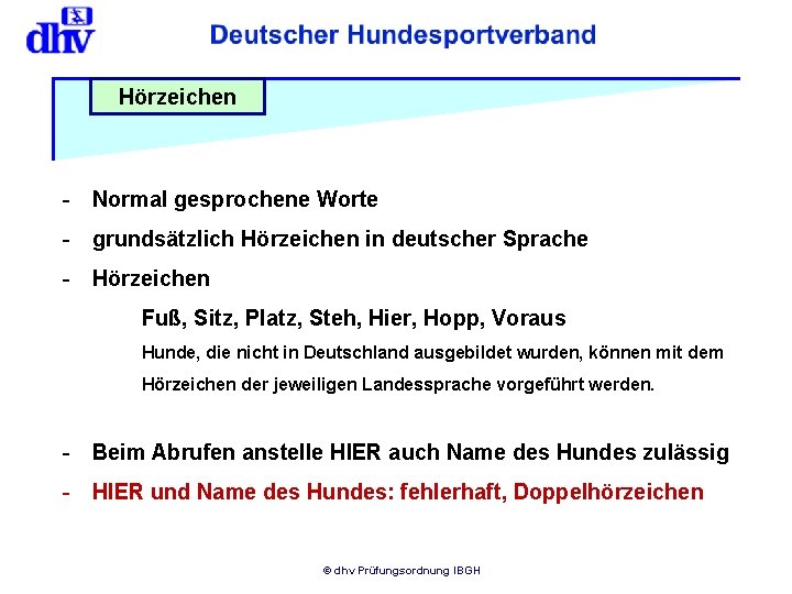Hörzeichen - Normal gesprochene Worte - grundsätzlich Hörzeichen in deutscher Sprache - Hörzeichen Fuß,