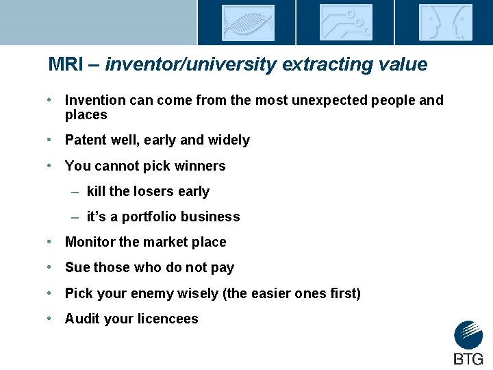 MRI – inventor/university extracting value • Invention can come from the most unexpected people